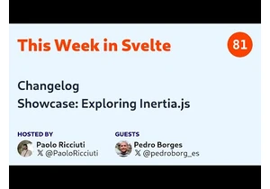 This Week in Svelte, Ep. 81 — Changelog, Inertia.js