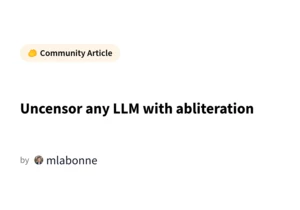 Uncensor Any LLM with Abliteration