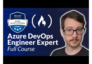 Azure DevOps Engineer Expert Certification (AZ-400) – Full Course to PASS the Exam