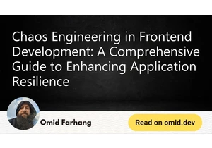 Chaos Engineering in Front End Development: Enhancing Application Resilience