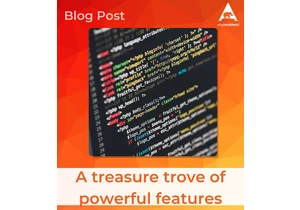 A treasure trove of powerful features