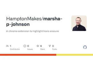 Marsha P Johnson: A Chrome extension to highlight trans erasure