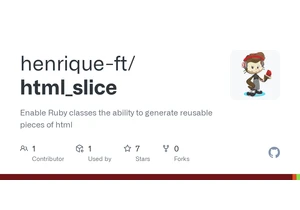 HTML_slice: Enable Ruby classes the ability to generate reusable pieces of HTML