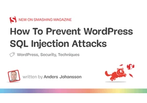 How To Prevent WordPress SQL Injection Attacks