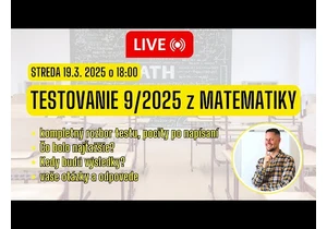 🔴 LIVESTREAM - TESTOVANIE 9/2025 | rozbor testu, otázky a odpovede