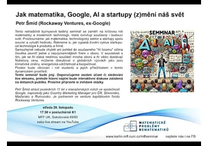 Jak matematika, Google, AI a startupy (z)mění náš svět – Petr Šmíd [seminář MPN 20.11.2024]