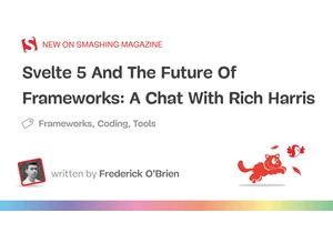 Svelte 5 and the Future of Frameworks: A Chat with Rich Harris