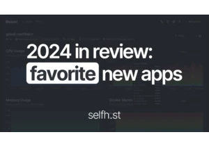 My Favorite Self-Hosted Apps Launched in 2024