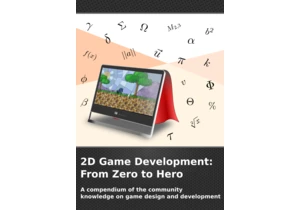 2DGD_F0TH A compendium of the community knowledge on game design and development