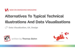 Alternatives To Typical Technical Illustrations And Data Visualisations