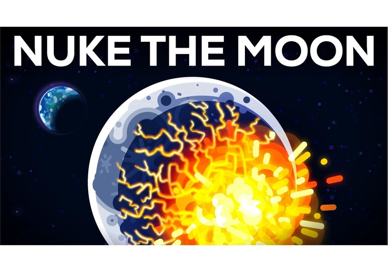 What if We Nuke the Moon?