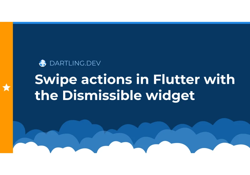 Swipe actions in Flutter with the Dismissible widget