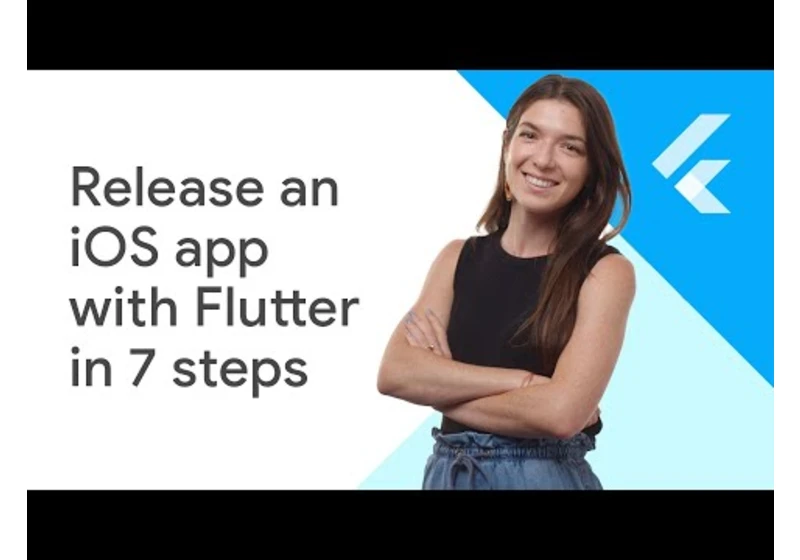 Release an iOS app with Flutter in 7 steps