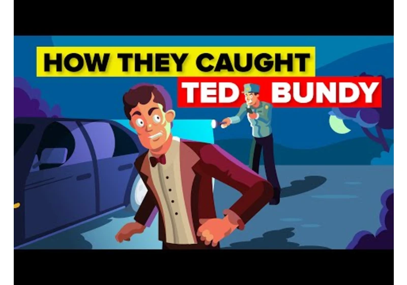 How They Caught Ted Bundy and Other Serial Killers Getting Caught Stories