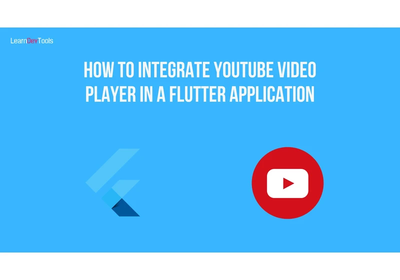 How to Integrate YouTube Video Player in a Flutter Application