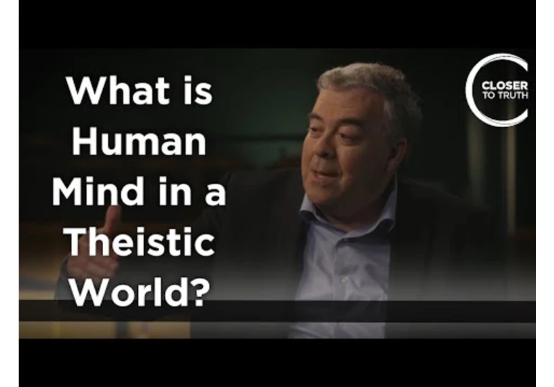 Stephen Barr - What is Human Mind in a Theistic World?