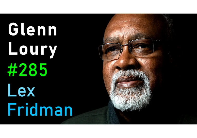 #285 – Glenn Loury: Race, Racism, Identity Politics, and Cancel Culture