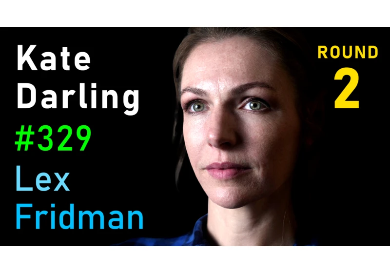 #329 – Kate Darling: Social Robots, Ethics, Privacy and the Future of MIT