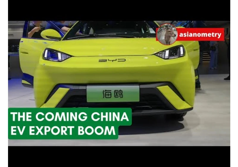 The Coming Chinese EV Export Boom