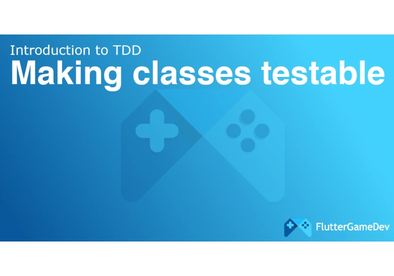 Making classes testable