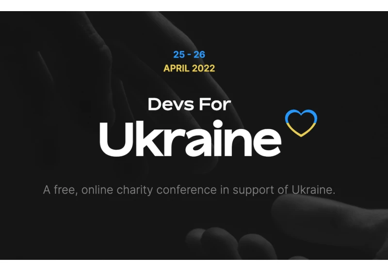 Devs For Ukraine, A Free Online Charity Conference 🇺🇦