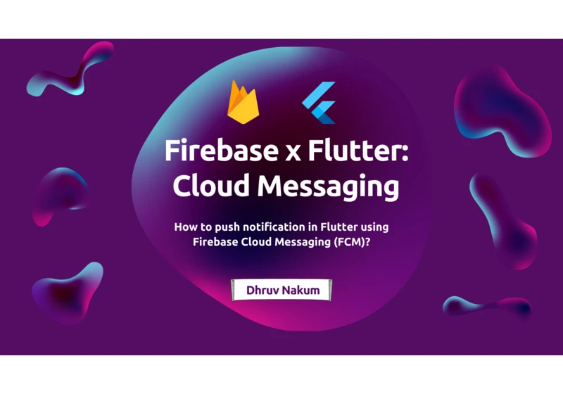 Firebase x Flutter: Cloud Messaging