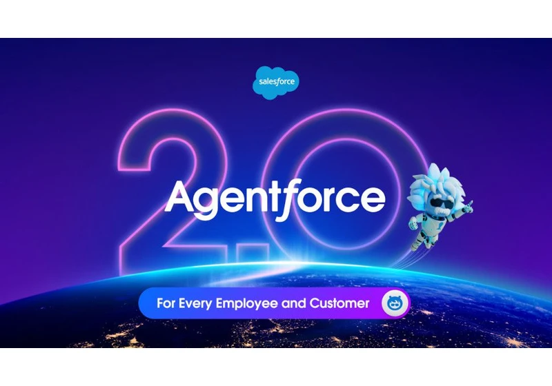  Salesforce reveals Agentforce 2.0, smarter and more effective agents on the way 