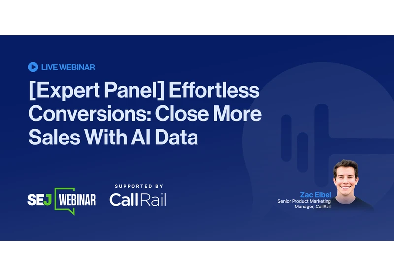 [Expert Panel] Effortless Conversions: Close More Sales With AI Data [Webinar] via @sejournal, @hethr_campbell