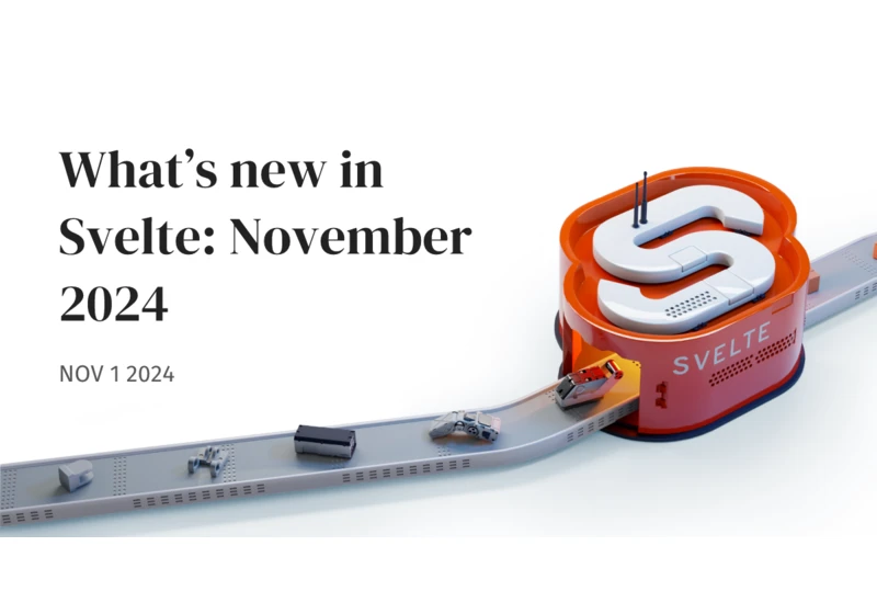 What’s new in Svelte: November 2024