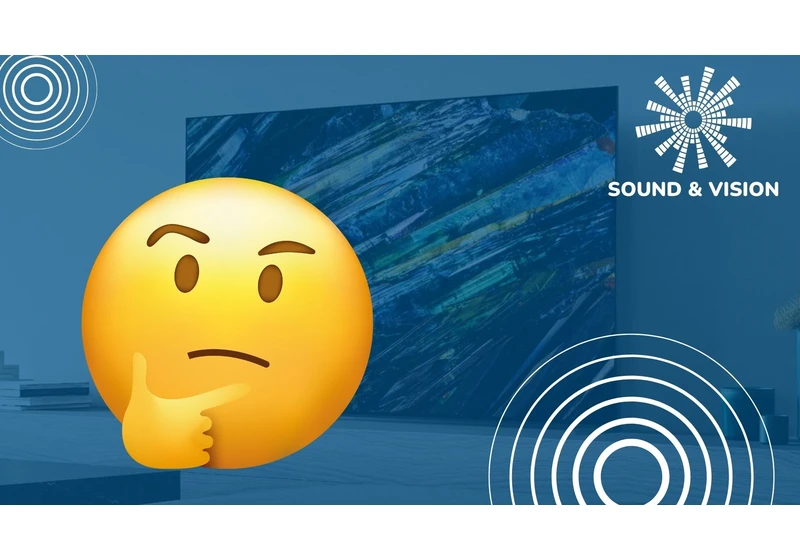 Sound & Vision: I don't get Sony's TV strategy