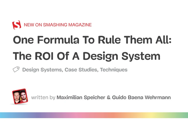 One Formula To Rule Them All: The ROI Of A Design System