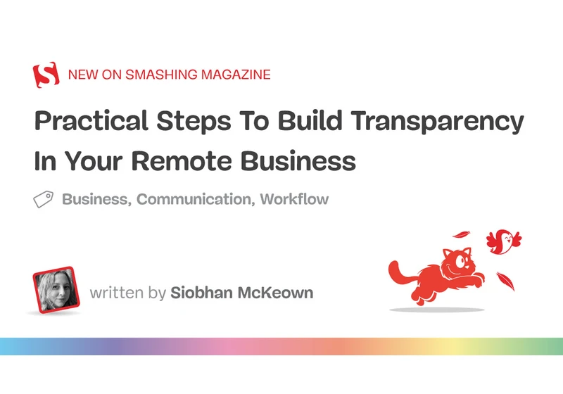 Practical Steps To Build Transparency In Your Remote Business