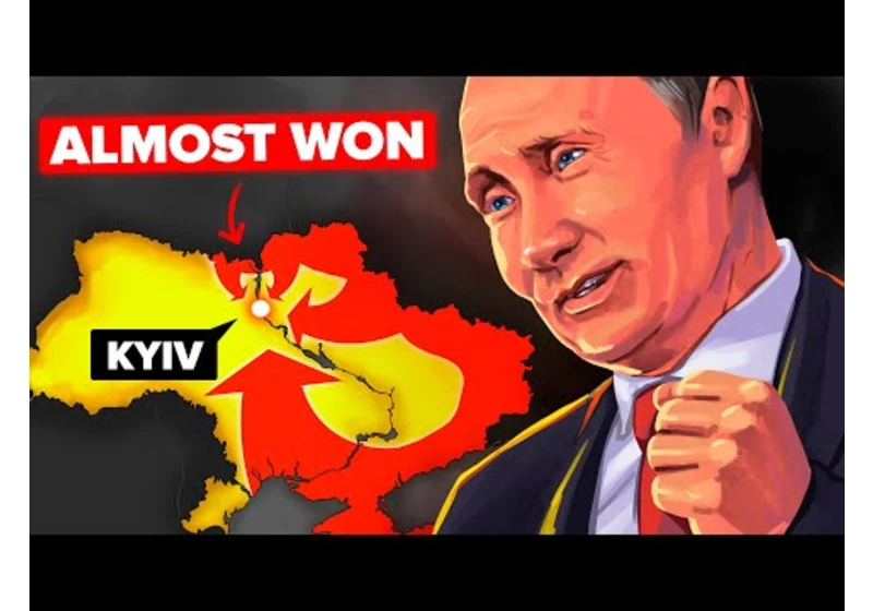 How Putin Almost Won the War in Ukraine