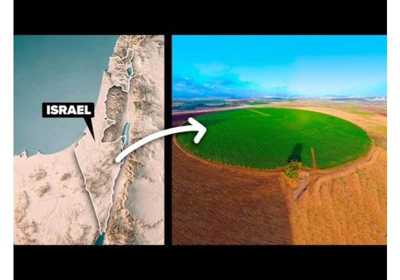 How Israel Is Turning a Desert into Farmland