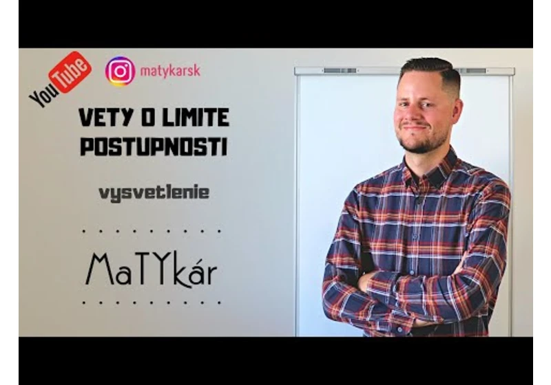 VETY O LIMITÁCH POSTUPNOSTÍ - vysvetlenie