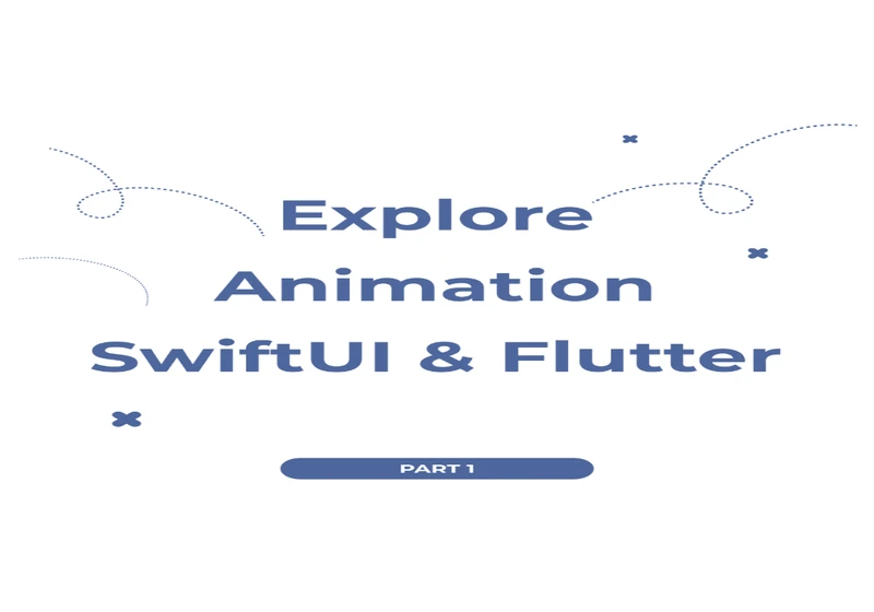 Explore Animation in SwiftUI & Flutter - PART 1