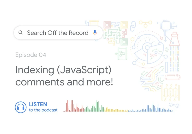 Indexing (JavaScript) comments and much more! | Search Off the Record podcast