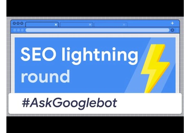 SEO Lighting Round - #AskGooglebot