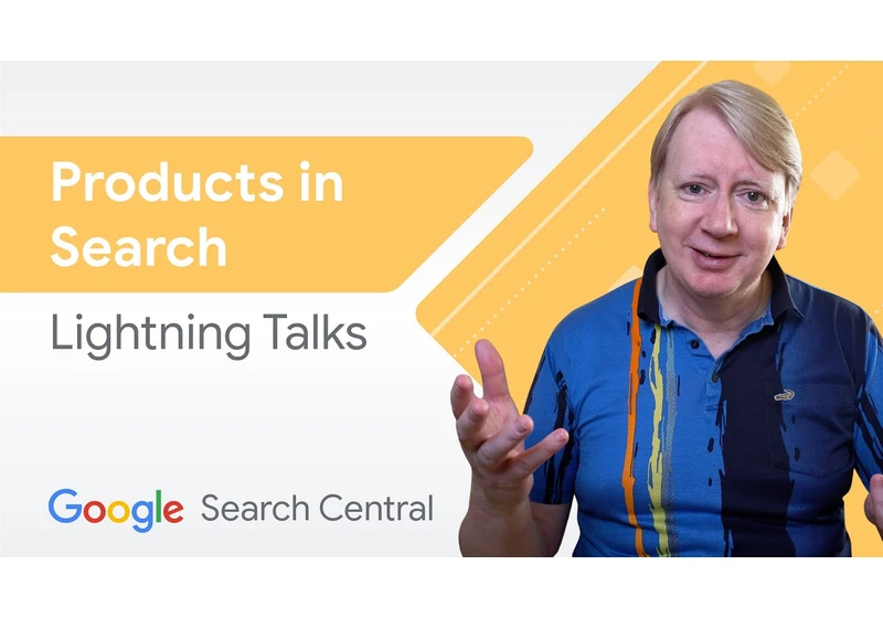 How to get your products into Search | Search Central Lightning Talks