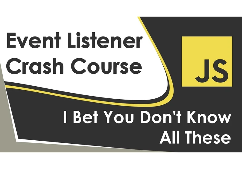 Learn JavaScript Event Listeners In 18 Minutes