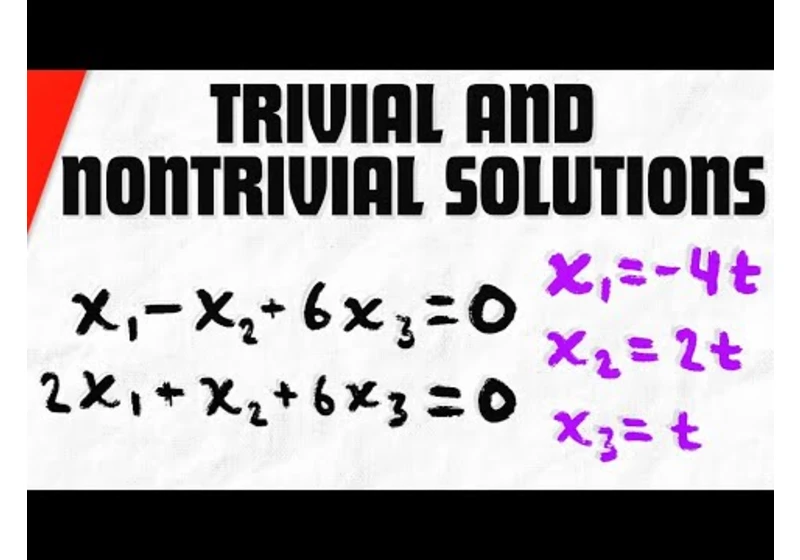 Trivial and Nontrivial Solutions of a Linear System | Linear Algebra Exercises