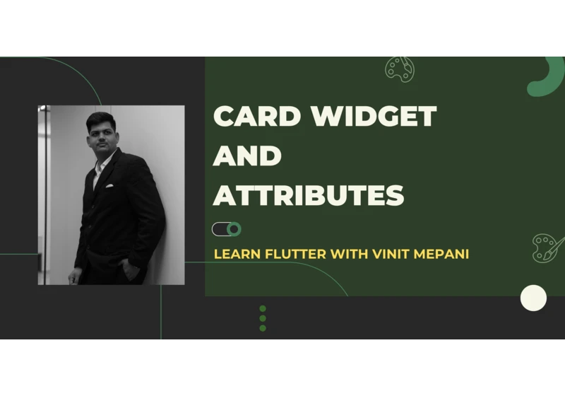 Card Widget and Attributes