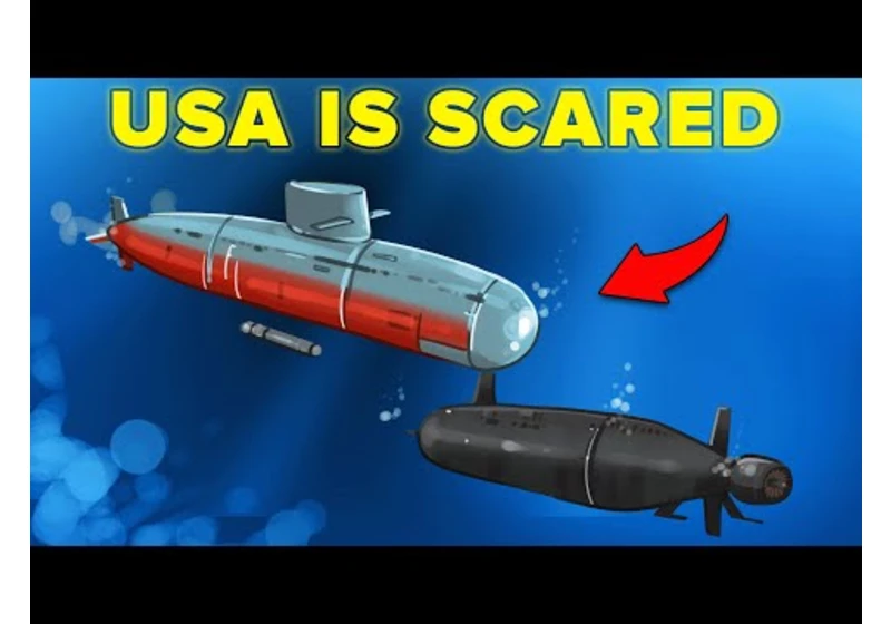 Why US Navy Is Terrified of China's New Submarine