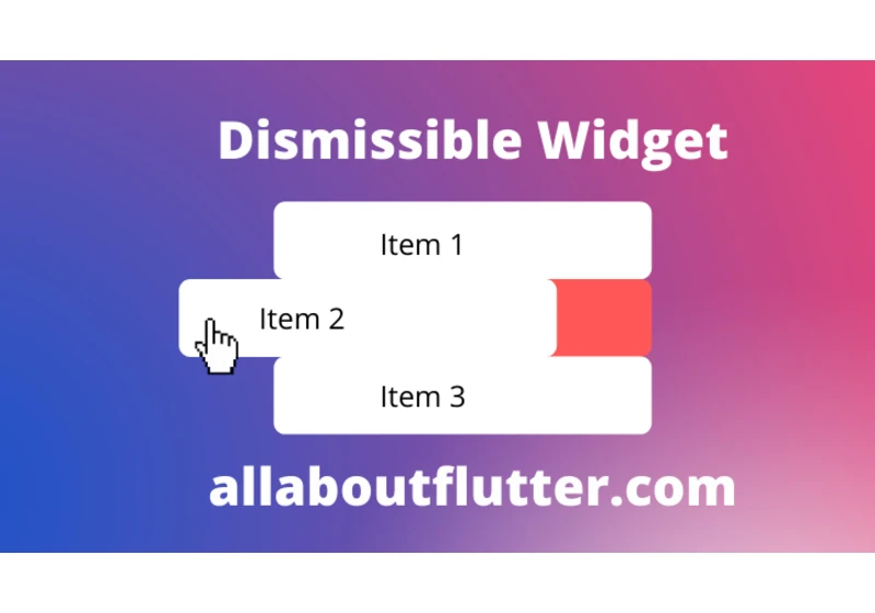 Flutter Dismissible Tutorial