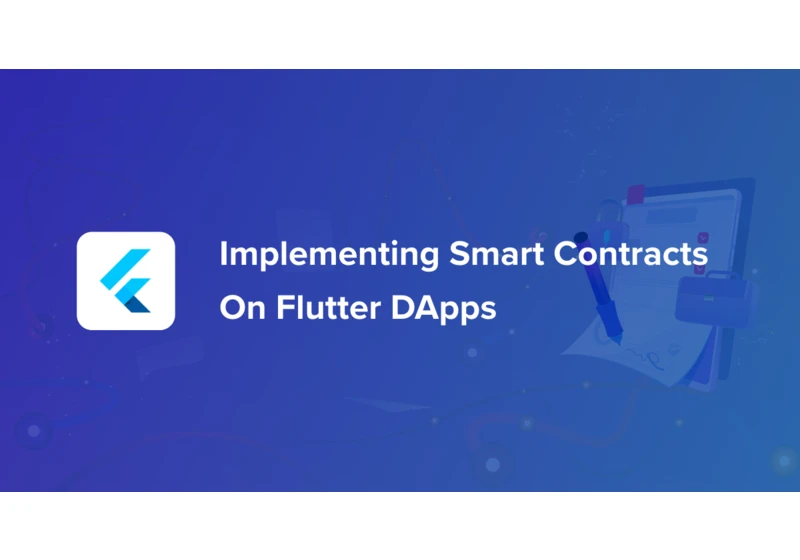 Implementing Smart Contracts On Flutter DApps