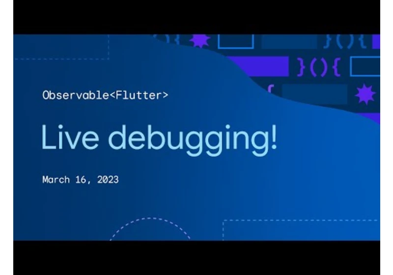 Observable Flutter: Live debugging!