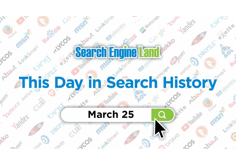 This day in search marketing history: March 25