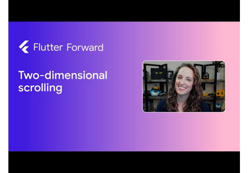 Preview: Two-dimensional scrolling in Flutter