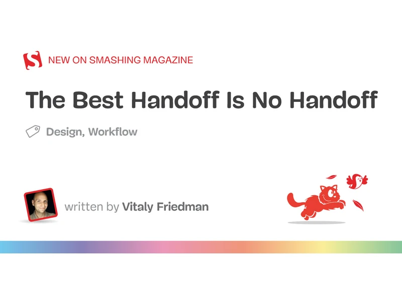 The Best Handoff Is No Handoff