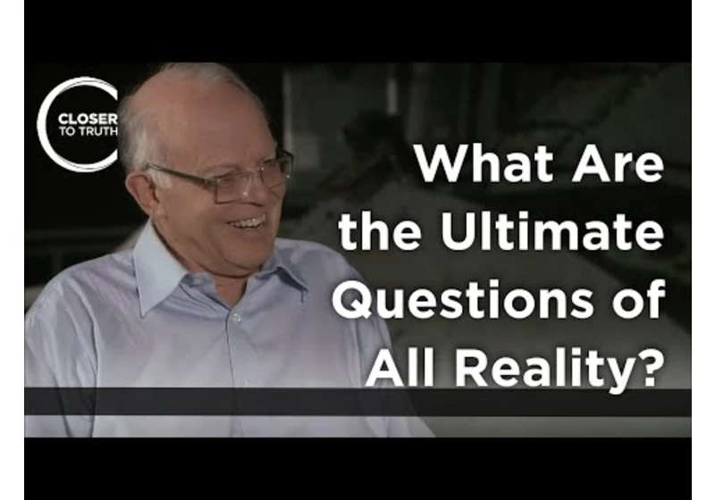 John Leslie - What Are the Ultimate Questions of All Reality?